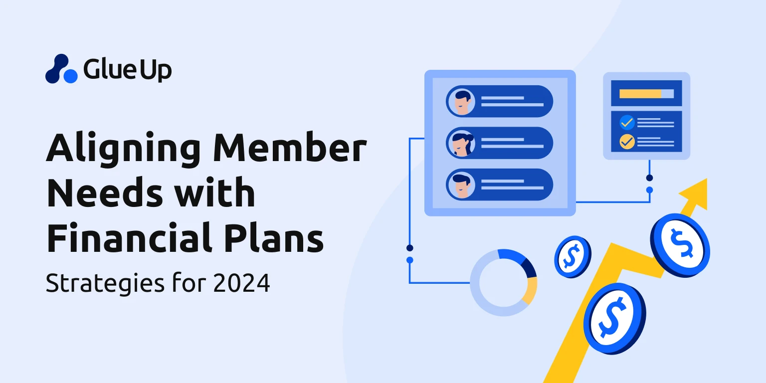 Aligning Member Needs With Financial Plans Strategies For 2024 Glue Up   Financial Strategies.webp